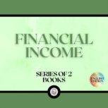 FINANCIAL INCOME (SERIES OF 2 BOOKS), LIBROTEKA