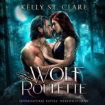 Wolf Roulette Supernatural Battle, Kelly St. Clare