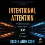 Intentional Attention, Justin Anderson