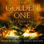 The Golden OneReckoning, Hans M Hirschi