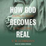 How God Becomes Real, T.M. Luhrmann