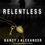Relentless, Nancy Alexander