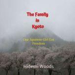 The Family in Kyoto One Japanese Girl Got Freedom, Hidemi Woods