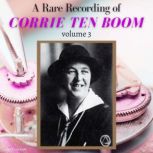 A Rare Recording of Corrie ten Boom V..., Corrie Ten Boom