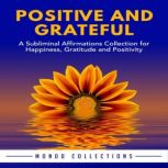 Positive and Grateful A Subliminal A..., Mondo Collections