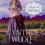 Tame A Wild Bride, Cynthia Woolf