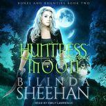 Huntress Moon, Bilinda Sheehan