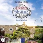 Somerset Mysteries Murder by the Bo..., Dorothea Stiller