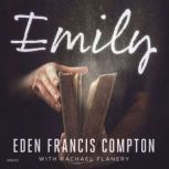 Emily, Eden Francis Compton