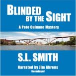 Blinded by the Sight, S.L. Smith