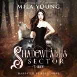 Shadowlands Sector, Three, Mila Young