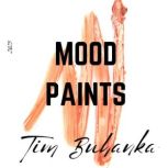 Mood Paints, Tim Buhanka