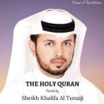 The Holy Quran  Sheikh Khalifa Al Tu..., Allah