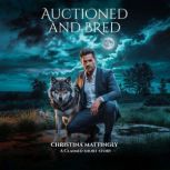 Auctioned and Bred by the Alpha, Christina Mattingly