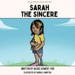 Sarah the Sincere, Rachel Kowert
