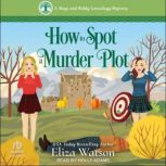 How to Spot a Murder Plot, Eliza Watson