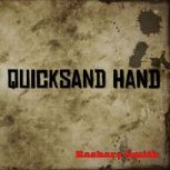 Quicksand Hand, Rashara Smith