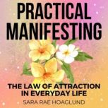 Practical Manifesting, Sara Rae Hoaglund