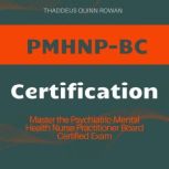 PMHNPBC Certification, Thaddeus Quinn Rowan