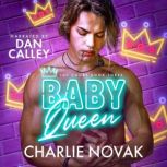 Baby Queen, Charlie Novak