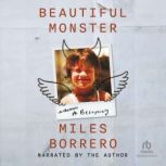 Beautiful Monster, Miles Borrero