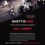 Ghettoside A True Story of Murder in America, Jill Leovy