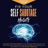 Fix Your SelfSabotage Habits, Gregory Lyons