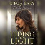 Hiding in the Light, Rifqa Bary