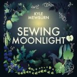 Sewing Moonlight, Kyle Mewburn