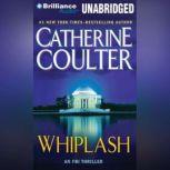 Whiplash An FBI Thriller, Catherine Coulter