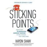 Sticking Points, Haydn Shaw