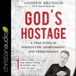 Gods Hostage, Andrew Brunson