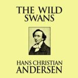 The Wild Swans, Hans Christian Andersen