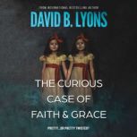 The Curious Case of Faith  Grace, David B. Lyons
