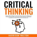 Critical Thinking Think in Mental Mo..., Unknown