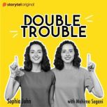 Double Trouble, Sophia John