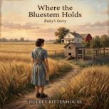 Where the Bluestem Holds, Jeffrey Rittenhouse
