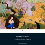 Khosrow and Shirin, Nezami Ganjavi