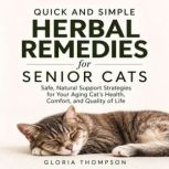 Quick and Simple Herbal Remedies for ..., Gloria Thompson