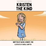 Kristen the Kind, Rachel Kowert