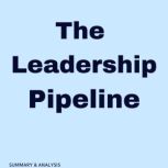 The Leadership Pipeline Book summary..., Logan Crest
