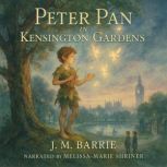 Peter Pan in Kensington Gardens, J. M. Barrie