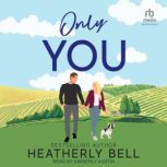Only You, Heatherly Bell