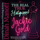 The Real True Hollywood Story of Jack..., Dinah Manoff