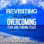 Revisiting the Depths Overcoming Fea..., Amy Tan