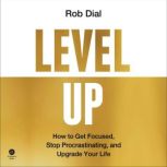 Level Up, Rob Dial