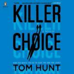 Killer Choice, Tom Hunt