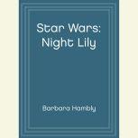 Star Wars Night Lily, Barbara Hambly