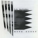 Myth Agent, L.A. MacFadden