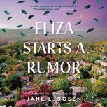Eliza Starts a Rumor, Jane L. Rosen